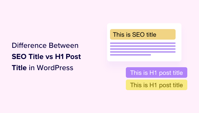 WebHostingExhibit SEO-Title-vs-H1-Post-Title-in-WordPress-Whats-the SEO Title vs H1 Post Title in WordPress: What’s the Difference?  