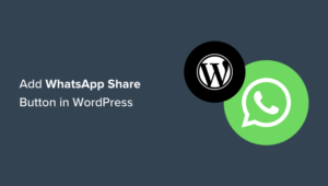 WebHostingExhibit How-to-Add-WhatsApp-Chatbox-and-Share-Buttons-in-WordPress-300x170 Blog  