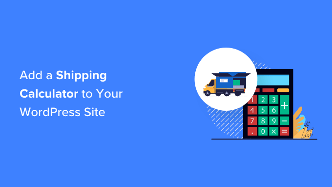 WebHostingExhibit How-to-Add-a-Shipping-Calculator-to-Your-WordPress-Site How to Add a Shipping Calculator to Your WordPress Site  